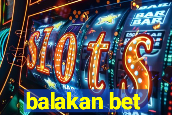 balakan bet